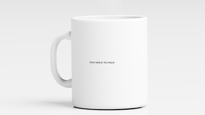 Caneca "Vou ver e te falo"