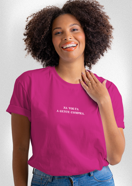 Camiseta COMO DIRIA MINHA MÃE "Na volta a gente compra"