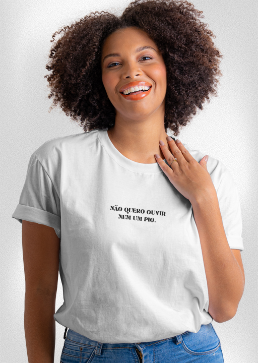 Camiseta COMO DIRIA MINHA MÃE "Não quero ouvir nem um pio"