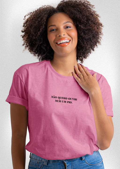 Camiseta COMO DIRIA MINHA MÃE "Não quero ouvir nem um pio"