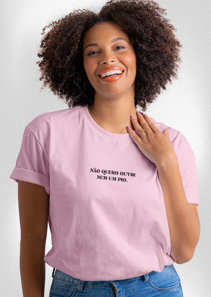 Camiseta COMO DIRIA MINHA MÃE "Não quero ouvir nem um pio"